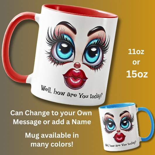 Mug How Are You?  Add Name Message, Fabulous Eyes Face