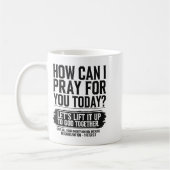 Mug How Can I Pray For You Today Christian Bible Need (Gauche)