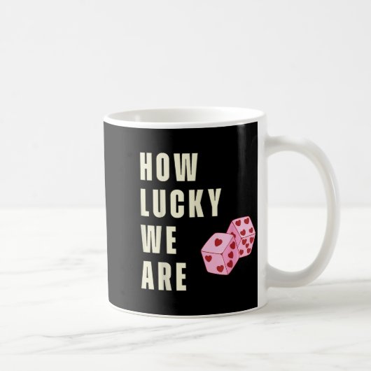 Mug How Lucky We Are Heart Dice Couples Matching Valen (Droite)
