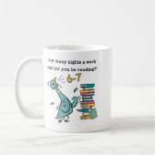 Mug How Many Nights A Week Should You Be Reading 6-7 T (Gauche)