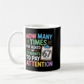 Mug How Many Times 67 Teacher Meme Funny Clroom School (Gauche)