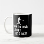 Mug How To Bunt Don't Hit A Dinger Funny Baseball  (Gauche)