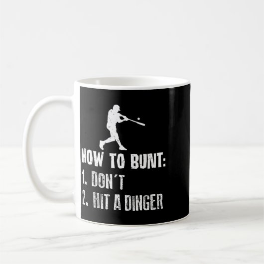 Mug How To Bunt Don't Hit A Dinger Funny Baseball  (Gauche)
