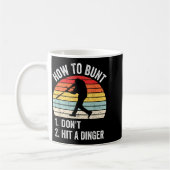 Mug How To Bunt Don't Hit A Dinger Funny Baseball Play (Gauche)