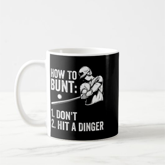 Mug How To Bunt Don't Hit A Dinger Funny Baseball Play (Gauche)
