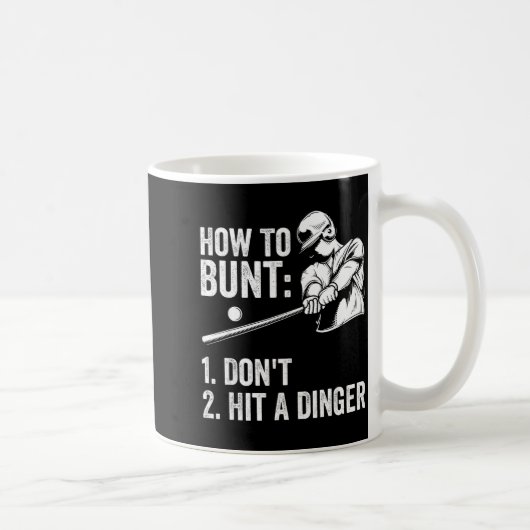 Mug How To Bunt Don't Hit A Dinger Funny Baseball Play (Droite)