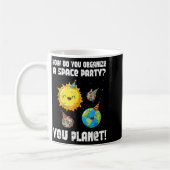 Mug How To Organize Space Party You Planet Funny Men W (Gauche)