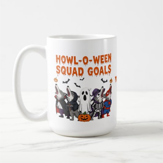 Mug Howl-o-ween Squad Goals – Funny Halloween (Gauche)