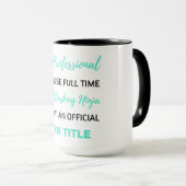 Mug HR Professionnel Because Full Time Multitâche 2 (Devant droit)