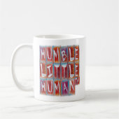Mug Humain Petit et Humble (MD) (Gauche)