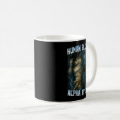Mug Human By Chance Alpha By Choice Funny Alpha Wolves (Devant droit)