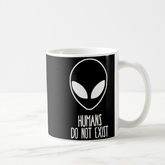 Mug Humans Dont Exist (Droite)