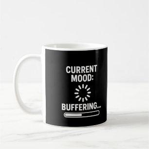 Mug Humeur actuelle : mise en mémoire tampon