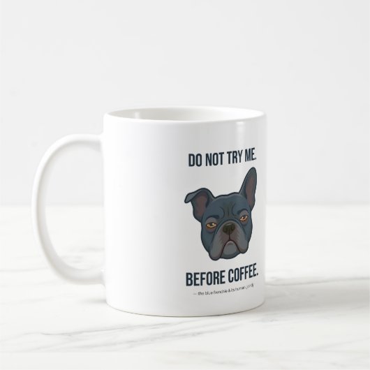 Mug Humeur de Frenchie Bleu Avant le Café (Gauche)