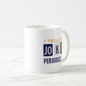 Mug Humor Geeky Charm I Tell Dad Jokes Periodically (Devant droit)