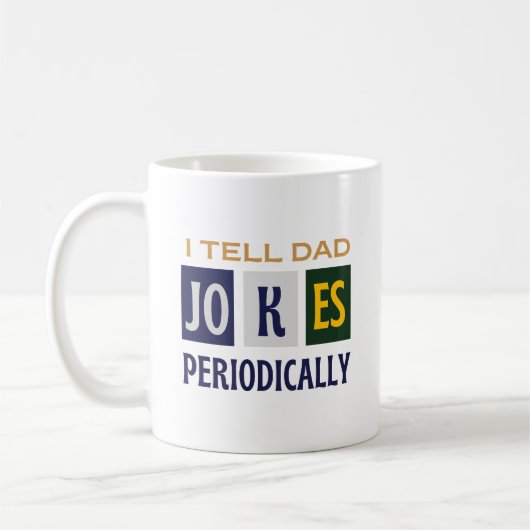 Mug Humor Geeky Charm I Tell Dad Jokes Periodically (Gauche)