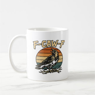 Mug Humor Gothic F Caw F Funny Crow Creative Style