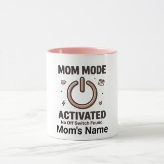 Mug Humor Mom Mode Activated  No Off Switch