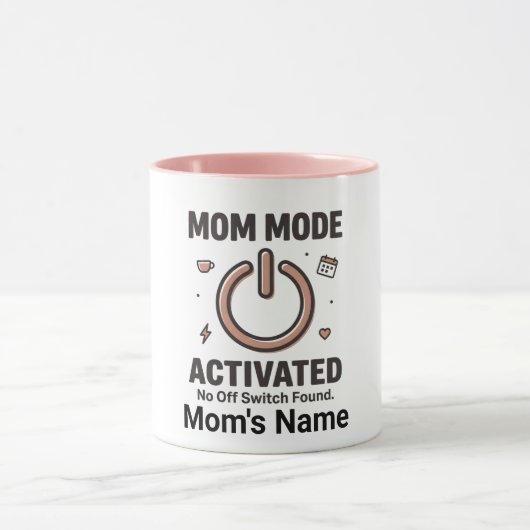 Mug Humor Mom Mode Activated  No Off Switch (Centre)