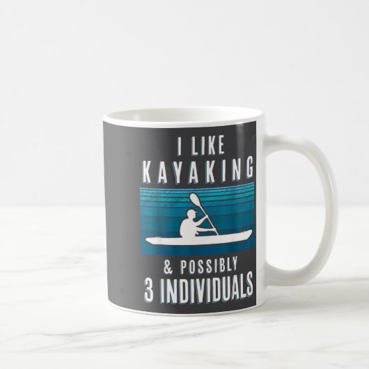 Mug Humorous Kayaking Quote Funny Kayak Saying For Kay (Droite)