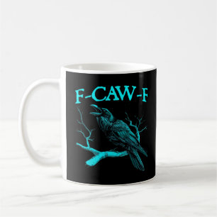 Mug Humour corbeau gothique F-Caw-F drôle