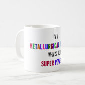 Mug Humour de l'ingénieur métallurgique (Devant gauche)
