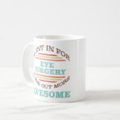 Mug Humour de récupération de chirurgie oculaire (Devant gauche)