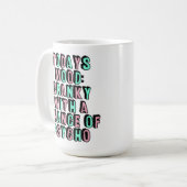 Mug Humour drôle de café d'attitude d'humeur (Devant gauche)