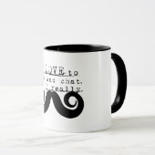 Mug Humour Noir Drôle Je Moustache (Devant droit)