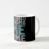 Mug Humour sarcastique Tout ce dont j'ai besoin c'est  (Devant droit)