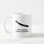 Mug humour sec dentaire drôle (Gauche)