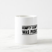 Mug Humpty Dumpty a été poussé (Centre)