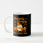 Mug Humpty Dumpty Had A Great Fall Autumn Funny Men Wo (Gauche)