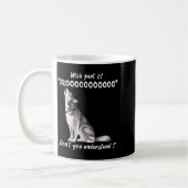 Mug Husky Sibérien Quelle Partie De Arooo Ne Comprenez (Gauche)