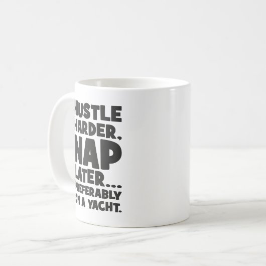 Mug Hustle Harder, Nap plus tard sur Yatch - Succès am (Devant gauche)