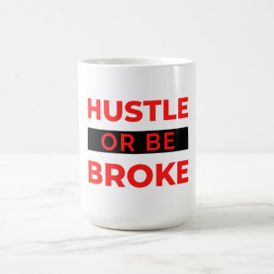 Mug Hustle or Be Broke 2