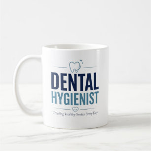 Mug Hygiéniste Dentaire Créant des Sourires Sains Chaq