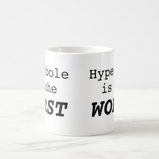 Mug Hyperbole is the Worst (Centre)