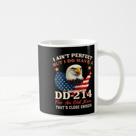 Mug I Ain't Perfect But Do Have An Old Man Us Veteran (Droite)