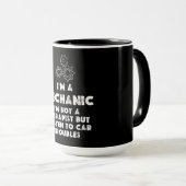 Mug I Am A Mechanic Drôle citations (Devant droit)