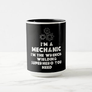 Mug I Am A Mechanic Drôle citations