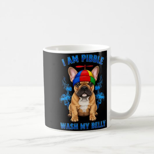 Mug I Am Bble Wash My Belly Funny T Bull Dog Meme (Droite)