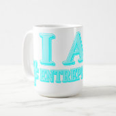 Mug "I AM ENTREPRENEUR" Conception d'expression. Comma (Devant gauche)