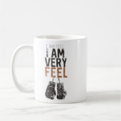 Mug I Am Feel, I Am Very Feel, Boxing Motivation Quote (Gauche)