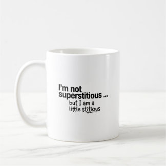 Mug I Am Not Superstitious