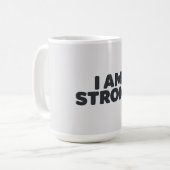 Mug I am strong (Devant gauche)