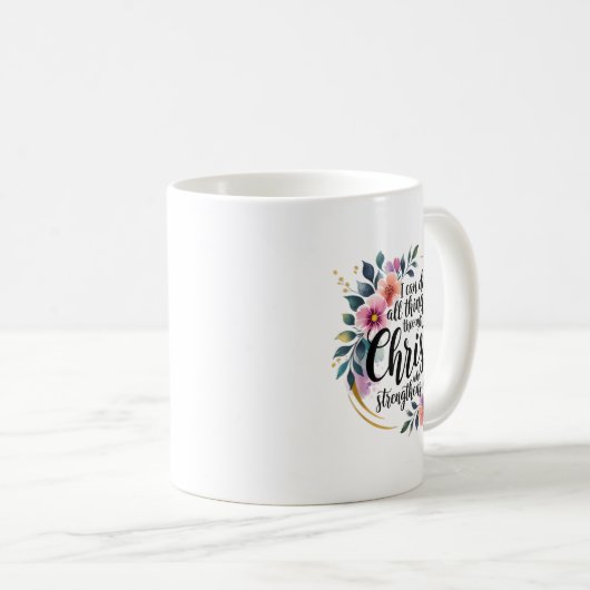 Mug I Can Do All Things Through Christ  (Devant droit)