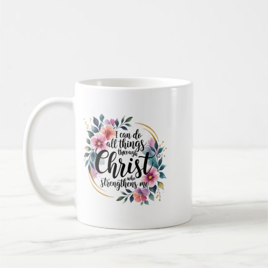 Mug I Can Do All Things Through Christ (Gauche)