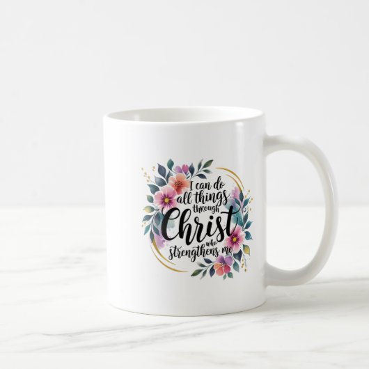 Mug I Can Do All Things Through Christ  (Droite)