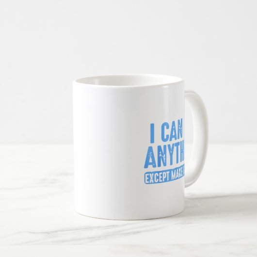 Mug I Can Do Anything Except Make Insulin  (Devant droit)